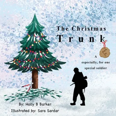 A karácsonyi láda: Köszönet, különösen egy különleges katonának - The Christmas Trunk: A thank you, especially, for one special soldier