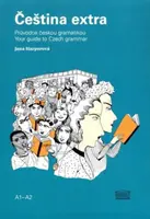 Cestina Extra / Útmutató a cseh nyelvtanhoz - Cestina Extra / Your Guide to Czech Grammar