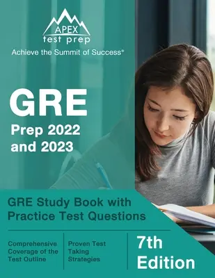 GRE Prep 2022 és 2023: GRE Study Book with Practice Test Questions [7. kiadás] - GRE Prep 2022 and 2023: GRE Study Book with Practice Test Questions [7th Edition]