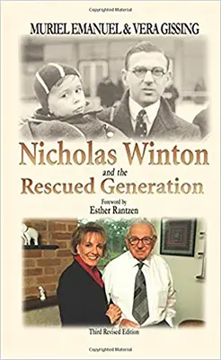 Nicholas Winton és a megmentett nemzedék: Ments meg egy életet, mentsd meg a világot - Nicholas Winton and the Rescued Generation: Save One Life, Save the World