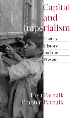 A tőke és az imperializmus: Elmélet, történelem és jelen - Capital and Imperialism: Theory, History, and the Present