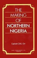 Észak-Nigéria megteremtése - Making of Northern Nigeria