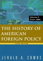 Az amerikai külpolitika története, 2. kötet - 1895-től kezdve - History of American Foreign Policy, Volume 2 - From 1895