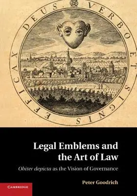 Jogi emblémák és a jog művészete: Obiter Depicta mint a kormányzás víziója - Legal Emblems and the Art of Law: Obiter Depicta as the Vision of Governance