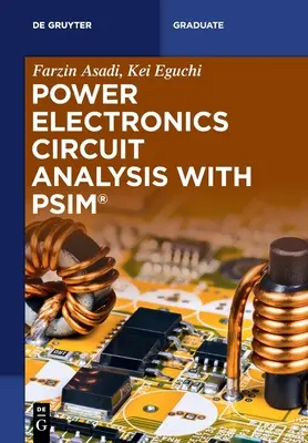 Teljesítményelektronikai áramkörelemzés a Psim(r) segítségével - Power Electronics Circuit Analysis with Psim(r)