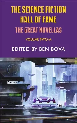 A Science Fiction Hall of Fame második kötete - A: A nagy novellák - Science Fiction Hall of Fame Volume Two-A: The Great Novellas