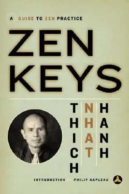 Zen Kulcsok: Útmutató a zen-gyakorlathoz - Zen Keys: A Guide to Zen Practice