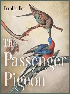 A postagalamb - The Passenger Pigeon