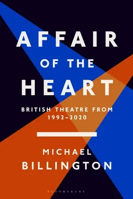 Affair of the Heart: Brit színház 1992-től 2020-ig - Affair of the Heart: British Theatre from 1992 to 2020