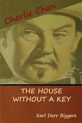 A ház kulcs nélkül (Charlie Chan rejtélye) - The House without a Key (A Charlie Chan Mystery)