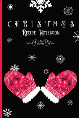 Karácsonyi receptfüzet - Christmas Recipe Notebook