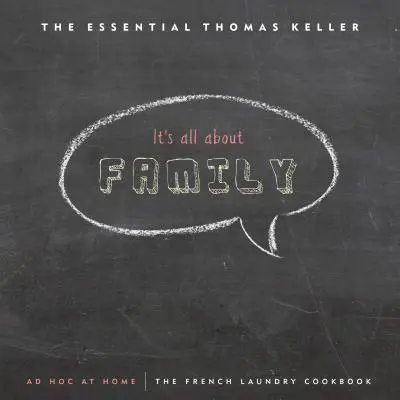 Essential Thomas Keller - The French Laundry Cookbook & Ad Hoc at Home (A francia mosoda szakácskönyve és Ad Hoc otthon) - Essential Thomas Keller - The French Laundry Cookbook & Ad Hoc at Home