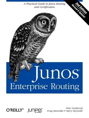 Junos Enterprise Routing: Gyakorlati útmutató a Junos útválasztáshoz és tanúsításhoz - Junos Enterprise Routing: A Practical Guide to Junos Routing and Certification