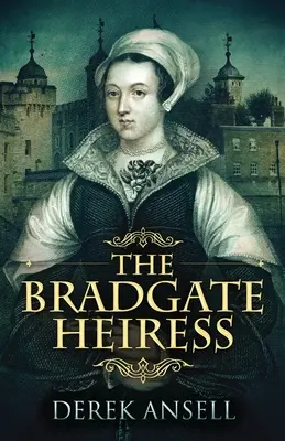 A Bradgate örökösnő - The Bradgate Heiress