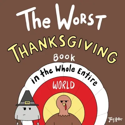 A legrosszabb hálaadásos könyv az egész világon - The Worst Thanksgiving Book in the Whole Entire World