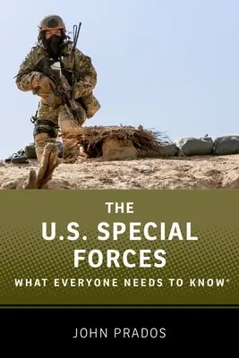 Az amerikai különleges erők: Amit mindenkinek tudnia kell(ene) - The Us Special Forces: What Everyone Needs to Know(r)