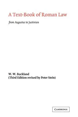 A római jog tankönyve: Augustustól Justinianusig - A Text-Book of Roman Law: From Augustus to Justinian