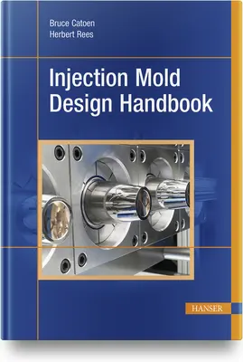 Injekciós szerszámtervezési kézikönyv - Injection Mold Design Handbook