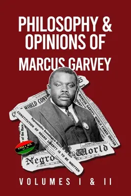 Marcus Garvey filozófiája és véleményei [I. és II. kötet egy kötetben - Philosophy and Opinions of Marcus Garvey [Volumes I and II in One Volume