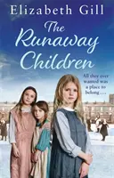 Az elszökött gyerekek - Egy lánynevelő intézet regénye - The Runaway Children - A Foundling School for Girls novel