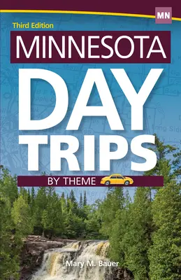 Minnesotai kirándulások téma szerint - Minnesota Day Trips by Theme