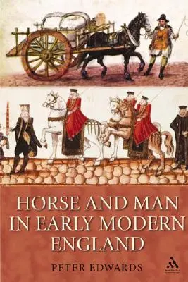 Ló és ember a kora újkori Angliában - Horse and Man in Early Modern England