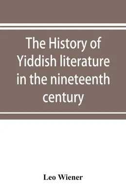 A jiddis irodalom története a tizenkilencedik században - The history of Yiddish literature in the nineteenth century