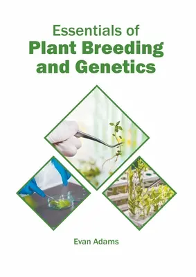 A növénynemesítés és a genetika alapjai - Essentials of Plant Breeding and Genetics