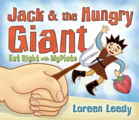 Jack és az éhes óriás helyesen étkezik a Myplate segítségével - Jack and the Hungry Giant Eat Right with Myplate