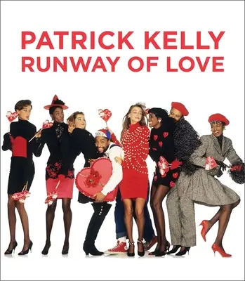 Patrick Kelly: Kelly Kelly: A szerelem kifutója - Patrick Kelly: Runway of Love