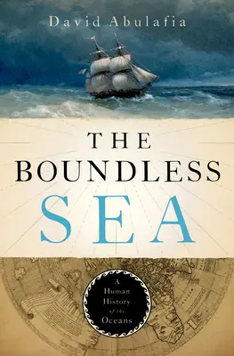 A határtalan tenger: Az óceánok emberi története - The Boundless Sea: A Human History of the Oceans