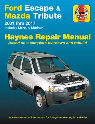 Ford Escape (01-17), Mazda Tribute (01-11) & Mercury Mariner (05-11) Haynes Javítási kézikönyv Haynes Javítási kézikönyv: Tartalmazza a Mercury Mariner - Ford Escape (01-17), Mazda Tribute (01-11) & Mercury Mariner (05-11) Haynes Repair Manual Haynes Repair Manual: Includes Mercury Mariner