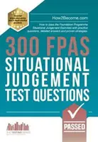 300 FPAS helyzetmegítélési tesztkérdés - Hogyan tegye le az alapítványi program helyzetmegítélési gyakorlatát gyakorló kérdésekkel, részletesen - 300 FPAS Situational Judgement Test Questions - How to pass the Foundation Programme Situational Judgement Exercises with practice questions, detaile