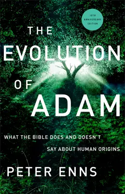 Ádám evolúciója: Mit mond és mit nem mond a Biblia az emberi eredetről - The Evolution of Adam: What the Bible Does and Doesn't Say about Human Origins