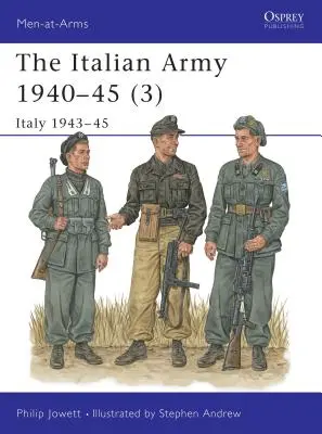 Az olasz hadsereg 1940-45 (3): Olaszország 1943-45 - The Italian Army 1940-45 (3): Italy 1943-45