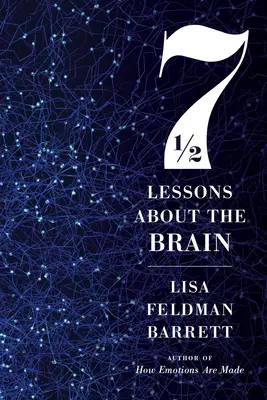 Hét és fél lecke az agyról - Seven and a Half Lessons about the Brain