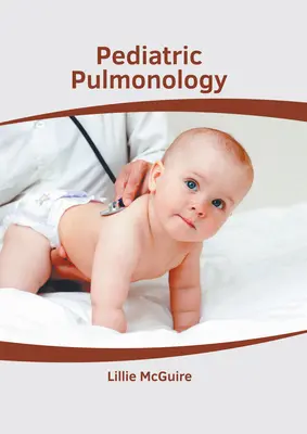 Gyermekpulmonológia - Pediatric Pulmonology