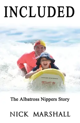 Benne van: Az Albatros Nippers története - Included: The Albatross Nippers Story