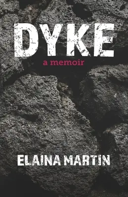 Dyke: emlékirat - Dyke: a memoir