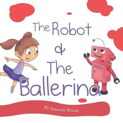 A robot és a balerina - The Robot & the Ballerina