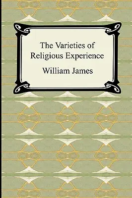 A vallási tapasztalat változatai - The Varieties of Religious Experience