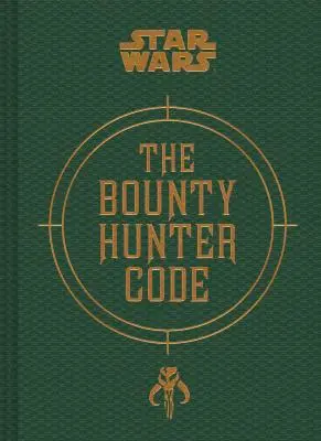 Star Wars(r) a fejvadász kódja - Star Wars(r) the Bounty Hunter Code