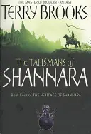 Shannara talizmánjai - Shannara öröksége, 4. könyv - Talismans Of Shannara - The Heritage of Shannara, book 4