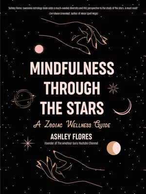 Mindfulness Through the Stars: A Zodiac Wellness Guide