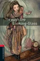 Oxford Bookworms Library: Through the Looking Glass: Level 3: 1000-Word Vocabulary