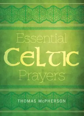 Alapvető kelta imák - Essential Celtic Prayers