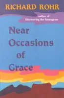 A kegyelem közeli alkalmai - Near Occasions of Grace