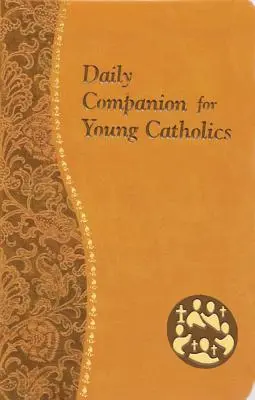 Napi útitárs fiatal katolikusok számára: Percnyi elmélkedések minden napra egy szentírást, olvasmányt, elmélkedést és imát tartalmazó elmélkedések - Daily Companion for Young Catholics: Minute Meditations for Every Day Containing a Scripture, Reading, a Reflection, and a Prayer