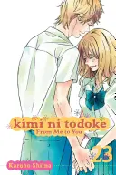 Kimi Ni Todoke: From Me to You, Vol. 23, 23