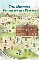 A gyermekkor örökké tart - Childhoods Are Forever